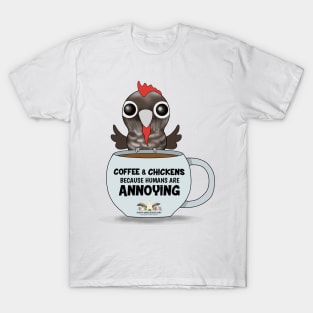 Coffee and Chickens! T-Shirt